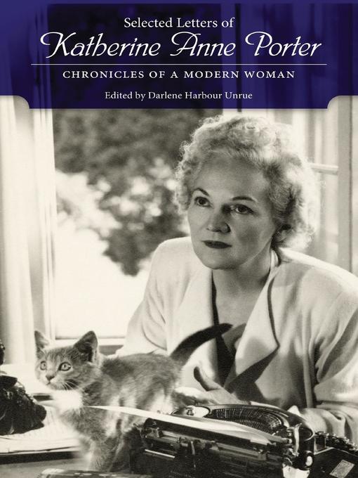 Title details for Selected Letters of Katherine Anne Porter by Darlene Harbour Unrue - Available